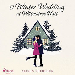 Sherlock, Alison - A Winter Wedding at Willowtree Hall, audiobook