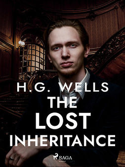 Wells, H. G. - The Lost Inheritance, e-kirja