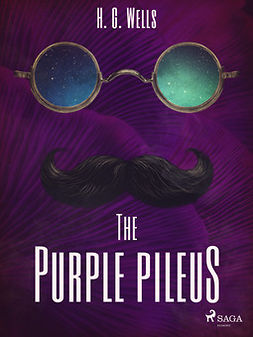 Wells, H. G. - The Purple Pileus, ebook