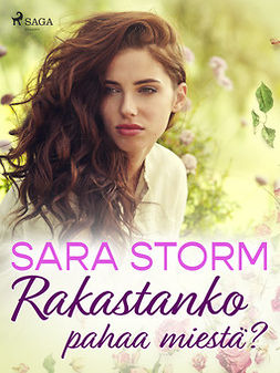 Storm, Sara - Rakastanko pahaa miestä?, ebook