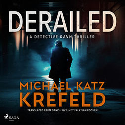 Krefeld, Michael Katz - Derailed: A Detective Ravn Thriller, audiobook