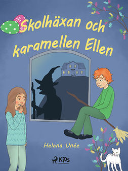 Unée, Helena - Skolhäxan och karamellen Ellen, ebook