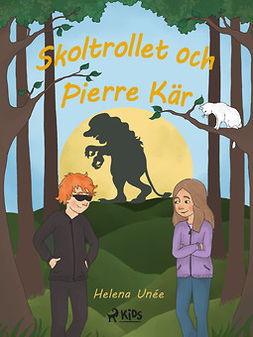 Unée, Helena - Skoltrollet och Pierre Kär, ebook