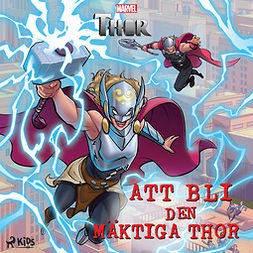 Marvel - Att bli den mäktiga Thor, audiobook