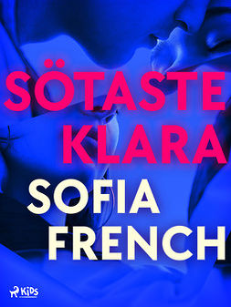 French, Sofia - Sötaste Klara, ebook