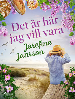 Jansson, Josefine - Det är här jag vill vara, ebook