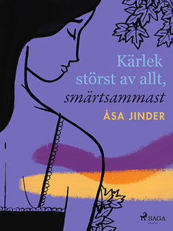 Jinder, Åsa - Kärlek störst av allt, smärtsammast, ebook