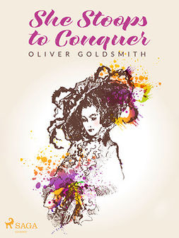 Goldsmith, Oliver - She Stoops to Conquer, e-bok