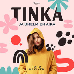 Mäkinen, Taru - Tinka ja unelmien aika, audiobook