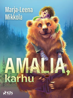 Mikkola, Marja-Leena - Amalia, karhu, e-bok