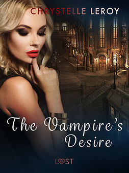 LeRoy, Chrystelle - The Vampire's Desire - Erotic Short Story, ebook