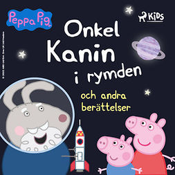Baker, Mark - Greta Gris - Onkel Kanin i rymden och andra berättelser, äänikirja