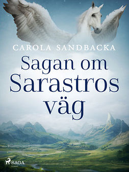 Sandbacka, Carola - Sagan om Sarastros väg, ebook