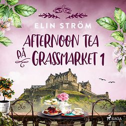 Ström, Elin - Afternoon tea på Grassmarket 1, audiobook