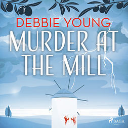 Young, Debbie - Murder at the Mill, audiobook