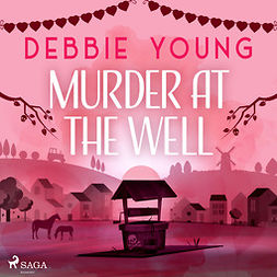 Young, Debbie - Murder at the Well, audiobook