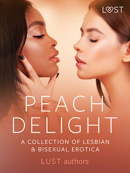 Pazdzierny, Victoria - Peach Delight: A Collection of Lesbian & Bisexual Erotica, ebook