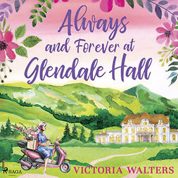 Walters, Victoria - Always and Forever at Glendale Hall, audiobook