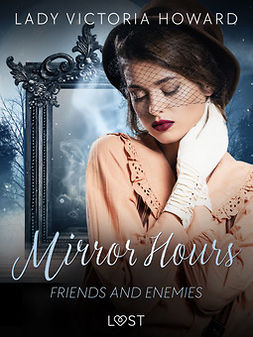 Howard, Lady Victoria - Mirror Hours: Friends and Enemies - a Time Travel Romance, ebook