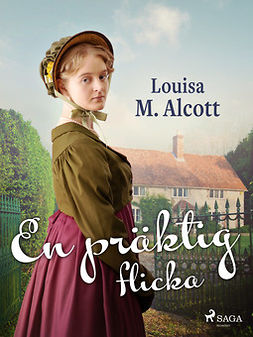 Alcott, Louisa May - En präktig flicka, ebook
