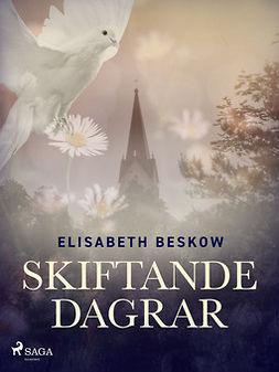Beskow, Elisabeth - Skiftande dagrar, ebook