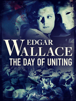 Wallace, Edgar - The Day of Uniting, ebook