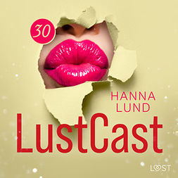 Lund, Hanna - LustCast: Röd passion, äänikirja