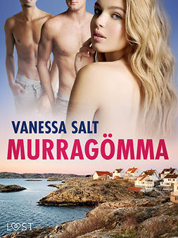 Salt, Vanessa - Murragömma - erotisk  novell, ebook