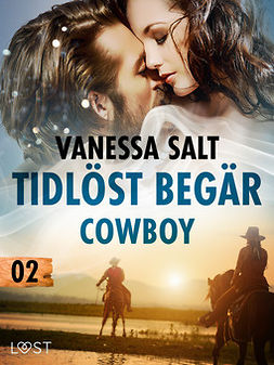 Salt, Vanessa - Tidlöst begär 2: Cowboy - erotisk novell, e-kirja