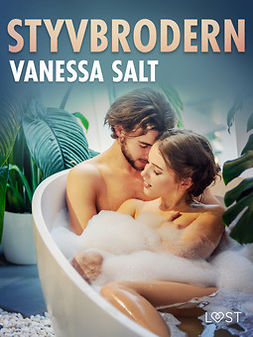 Salt, Vanessa - Styvbrodern - erotisk novell, ebook