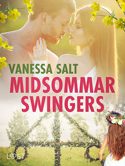 Salt, Vanessa - Midsommarswingers - Erotisk novell, ebook