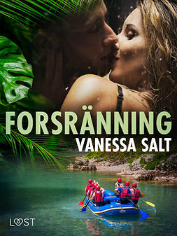 Salt, Vanessa - Forsränning - erotisk novell, ebook
