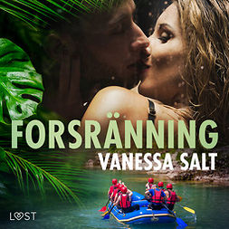 Salt, Vanessa - Forsränning - erotisk novell, audiobook