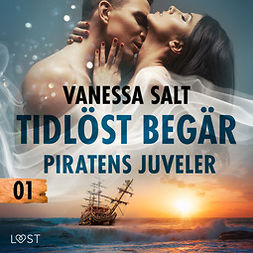 Salt, Vanessa - Tidlöst begär 1: Piratens juveler - erotisk novell, audiobook