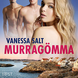 Salt, Vanessa - Murragömma - erotisk  novell, audiobook