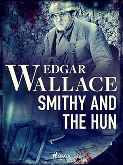 Wallace, Edgar - Smithy and the Hun, ebook