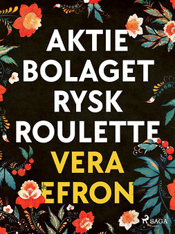 Efron, Vera - Aktiebolaget Rysk Roulette, ebook