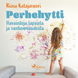 Katajavuori, Riina - Perhehytti: Havaintoja lapsista ja vanhemmuudesta, äänikirja