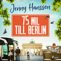 Hansson, Jenny - 75 mil till Berlin, audiobook