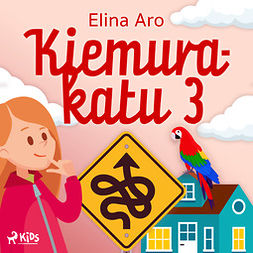 Aro, Elina - Kiemurakatu 3, audiobook