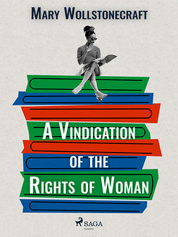 Wollstonecraft, Mary - A Vindication of the Rights of Woman, ebook