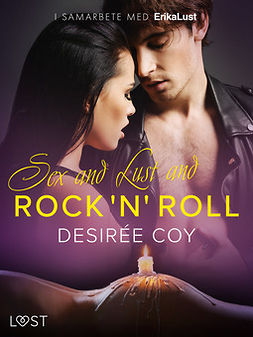 Coy, Desirée - Sex and Lust and Rock 'n' Roll - erotisk novell, ebook