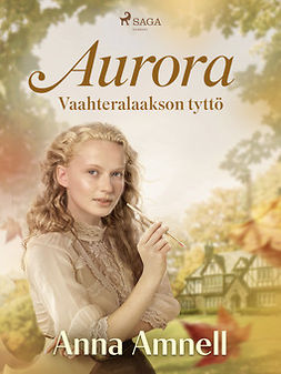 Amnell, Anna - Aurora - Vaahteralaakson tyttö, e-bok