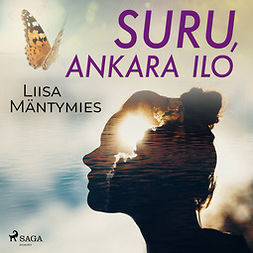 Mäntymies, Liisa - Suru, ankara ilo, audiobook
