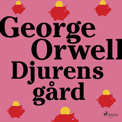 Orwell, George - Djurens gård, äänikirja