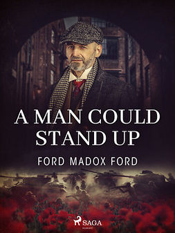Ford, Ford Madox - A Man Could Stand Up, ebook