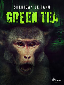 Fanu, Sheridan Le - Green Tea, e-kirja