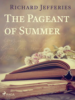 Jefferies, Richard - The Pageant of Summer, e-kirja