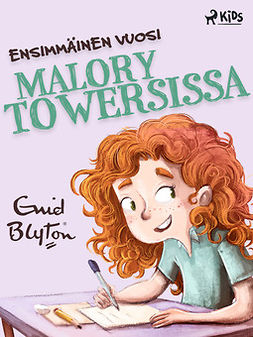 Blyton, Enid - Ensimmäinen vuosi Malory Towersissa, e-bok