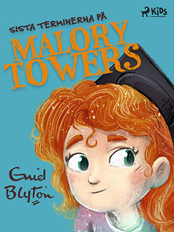 Blyton, Enid - Sista terminerna på Malory Towers, ebook